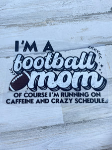 I’m a Football Mom DTF print