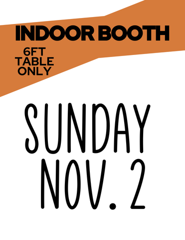 PEARLAND Sunday November 2 -INDOOR BOOTH 6ft table ONLY