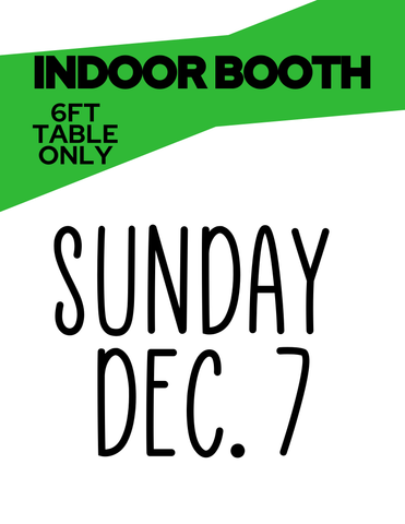 PEARLAND Sunday December 7 -INDOOR BOOTH 6ft table ONLY