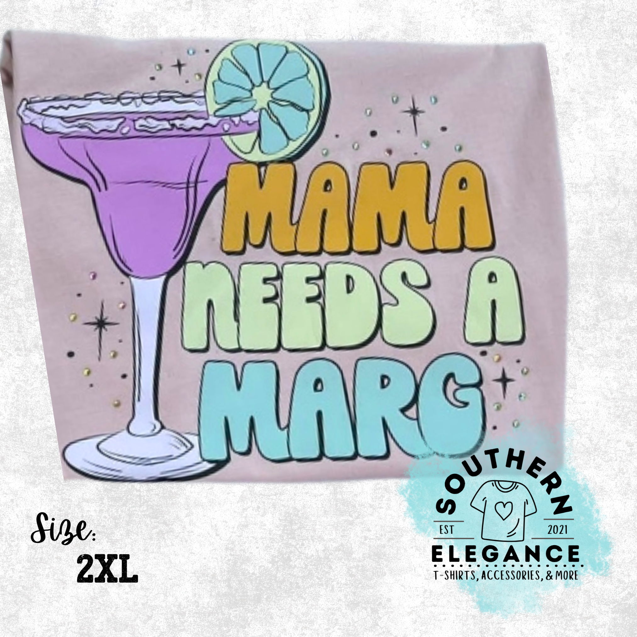 Mama Needs A Marg Tee