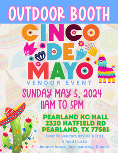 PEARLAND Sunday May 5th, 2024 - OUTDOOR BOOTH