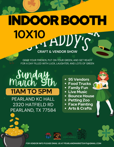 PEARLAND Sunday March 9, 2025 -INDOOR BOOTH 10X10