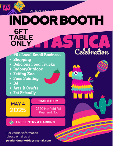 PEARLAND Sunday May 4, 2025 -INDOOR BOOTH 6ft table ONLY