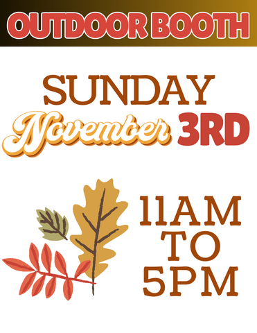 PEARLAND Sunday November 3, 2024 - OUTDOOR BOOTH