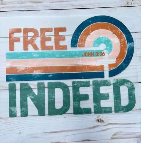 Free Indeed DTF Print