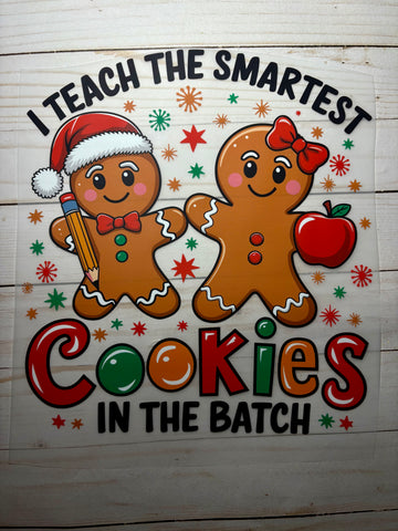 I Teach Smart Cookies Adult DTF Print
