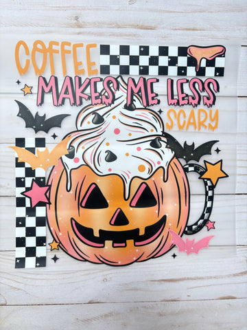 Coffee Less Scary DTF Print
