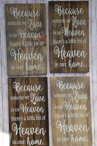 Because some you love is in Heaven wooden sign